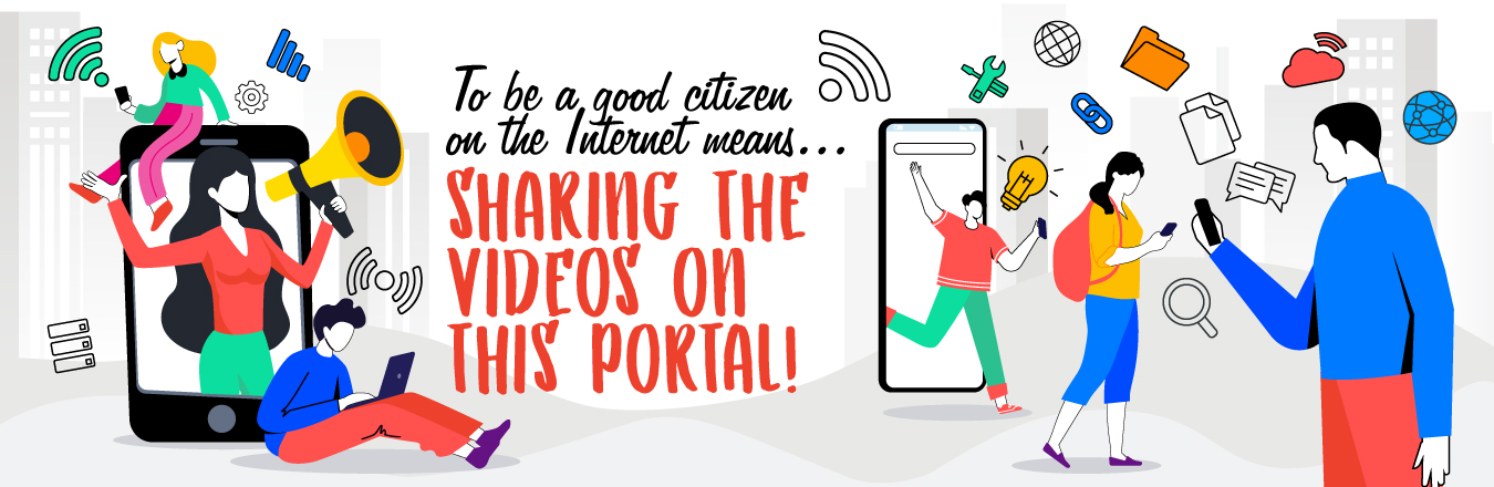 Banner with text: To be a good citizen online is to share videos on this portal.